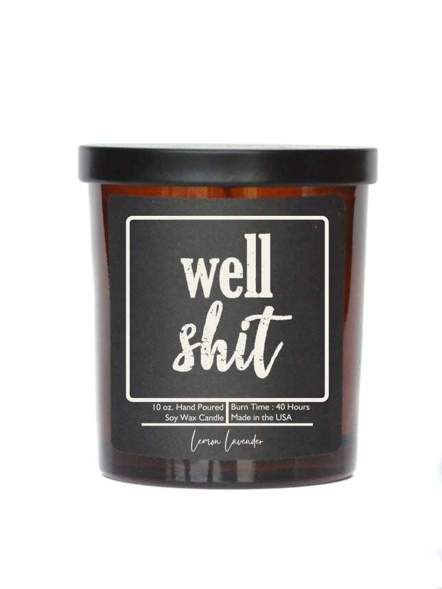 Well Shit - Soy Wax Candle