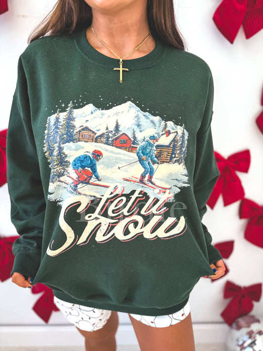 Let It Snow Ski Sweatshirt