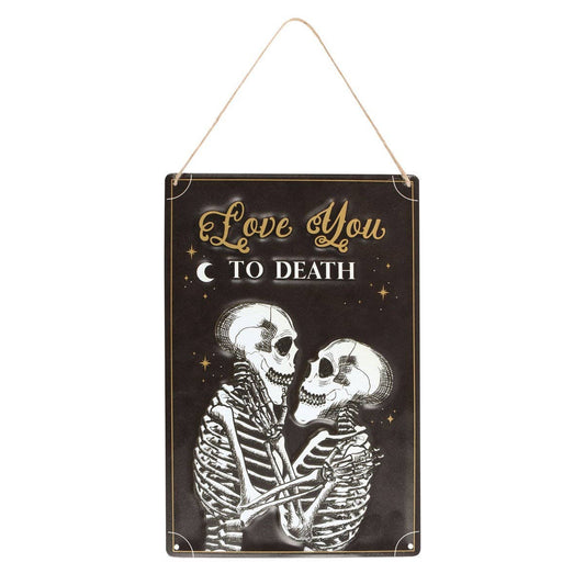 Love You To Death Skeleton Hanging Metal Sign