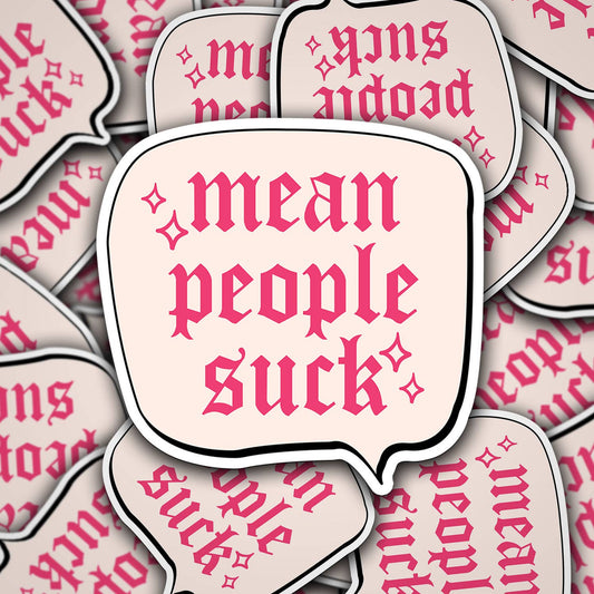 Vinyl Die Cut Decal Mean People Suck